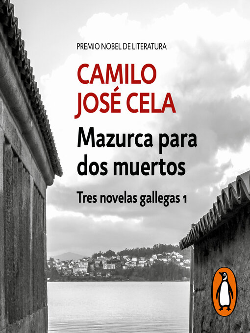 Title details for Mazurca para dos muertos (Tres novelas gallegas 1) by Camilo José Cela - Available